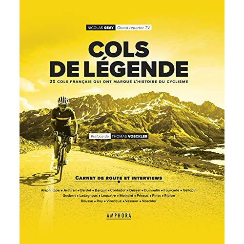 Cols de légende. 20 cols qui ont marqué l'histoire du Tour de France