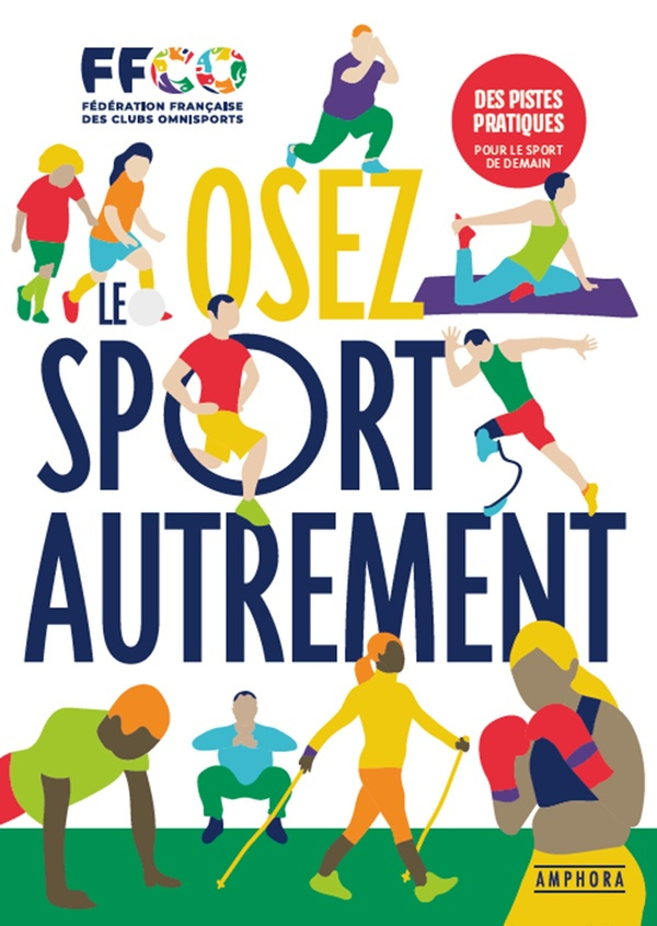 Osez le sport autrement. Regards sur la littératie physique