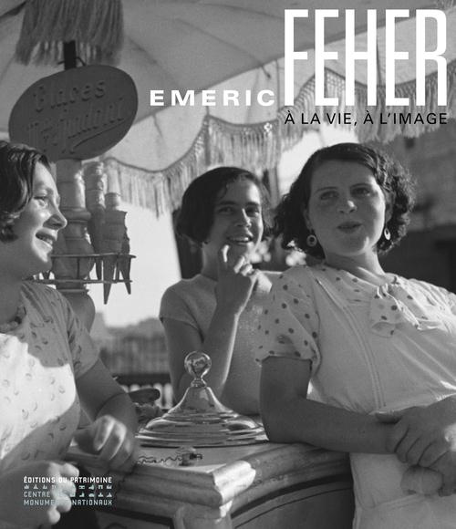 Emeric Feher. A la vie, à l'image