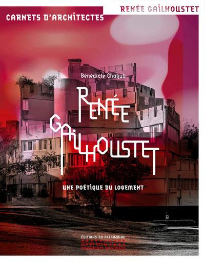 Renée Gailhoustet. Une poétique du logement
