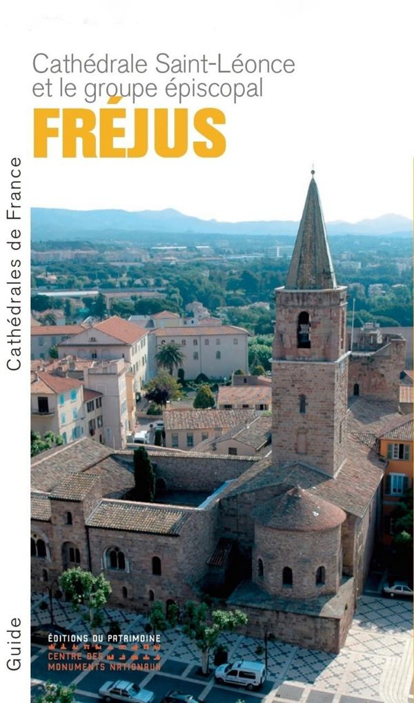 Fréjus. Cathédrale Saint-Léonce et groupe épiscopal