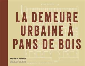 La demeure urbaine à pans de bois