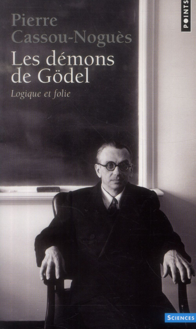 Les Démons de Gödel. Logique et folie