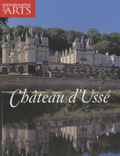 Connaissance des Arts Hors-série N° 454 : Château d'Ussé