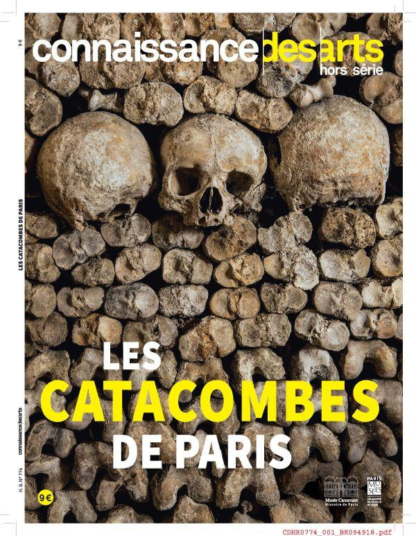 Connaissance des Arts Hors série N°774 : Les catacombes de Paris