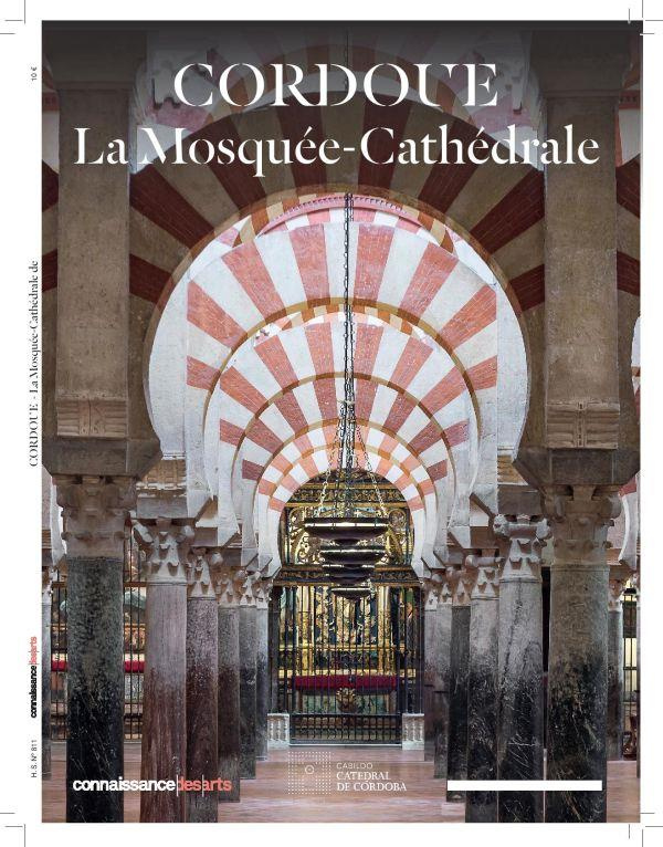 Connaissance des Arts N° 811 : Cordoue, la mosquée cathédrale