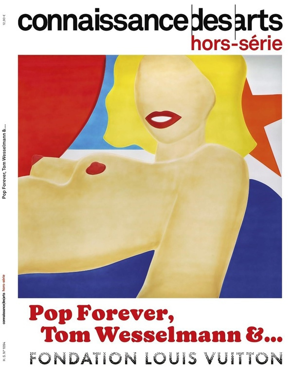 Connaissance des arts. Hors-série N° 1094 : Pop forever, Tom Wesselmann &...