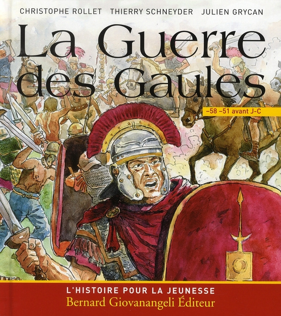 La Guerre des Gaules