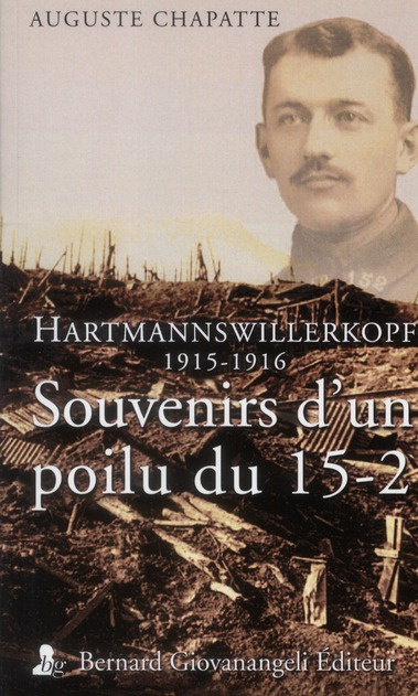 Souvenirs d'un poilu du 15-2. Hartmannswillerkopf 1915-1916