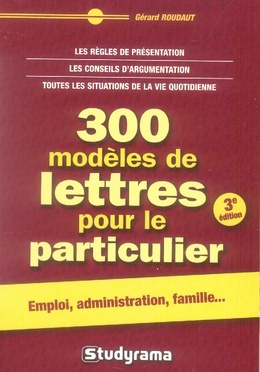 300 modèles de lettres pour le particulier. 3e édition
