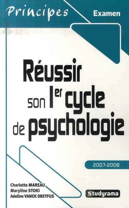Réussir son 1er cycle de psychologie. Edition 2007-2008