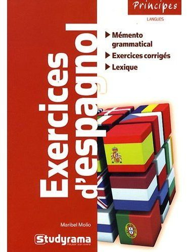 Exercices d'espagnol. Mémento grammatical, exercices corrigés, lexique