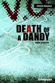 Death of a dandy. Mort d'un dandy