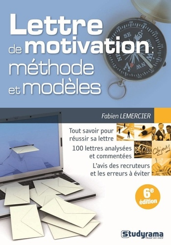 La lettre de motivation : méthode et modèles. 5e édition