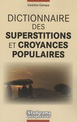 Dictionnaire des superstitions et croyances populaires