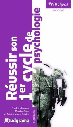 Réussir son 1er cycle de psychologie. 7e édition