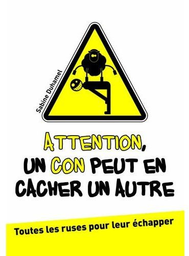 Attention un con peut en cacher un autre