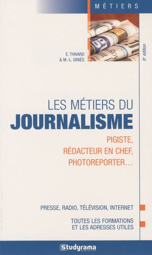 Les métiers du journalisme. 8e édition