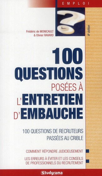 100 questions posées à l'entretien d'embauche. 6e édition