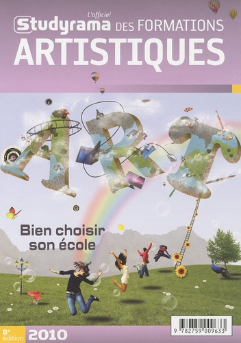 L'officiel Studyrama des formations artistiques 2010. Bien choisir son école d'art, 8e édition