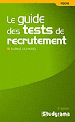 Le guide des tests de recrutement. 3e édition