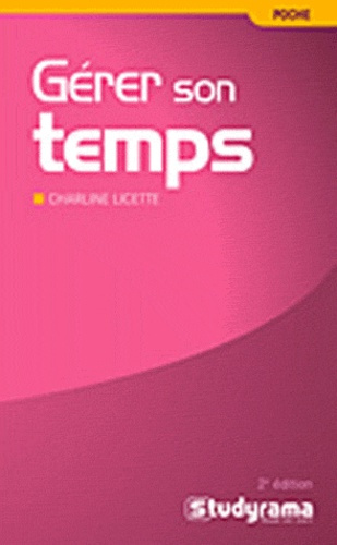 Gérer son temps. 2e édition