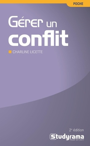 Gérer un conflit. 2e édition