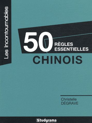 Chinois. 50 règles essentielles