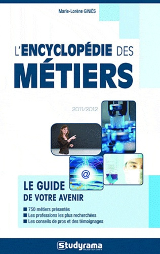 L'encyclopédie des métiers. Edition 2011-2012