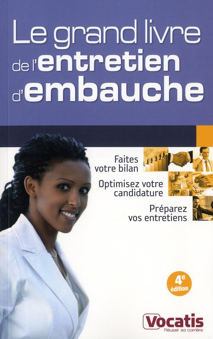 Le grand livre de l'entretien d'embauche. 4e édition