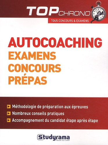 Autocoaching. Examens, concours, prépas