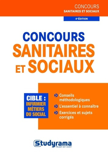 Concours sanitaires et sociaux. 4e édition revue et augmentée