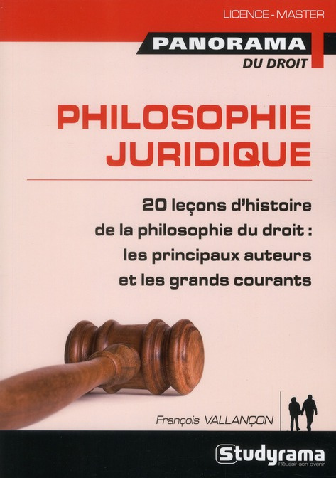 Philosophie juridique. 20 leçons d'histoire de la philosophie du droit de l'antiquité à nos jours