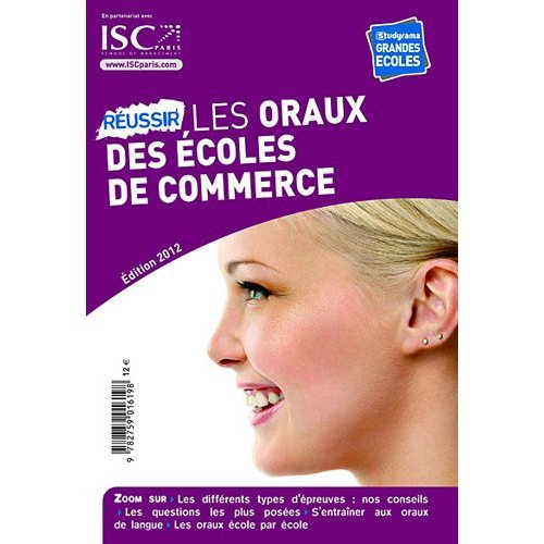 Réussir les oraux des écoles de commerce. Edition 2012