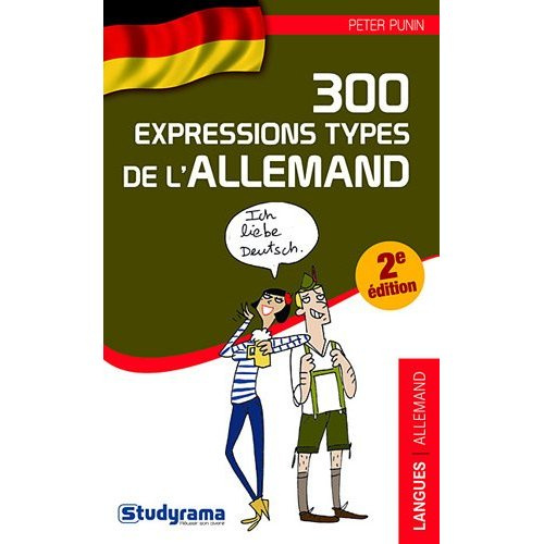300 expressions types de l'Allemand. 2e édition