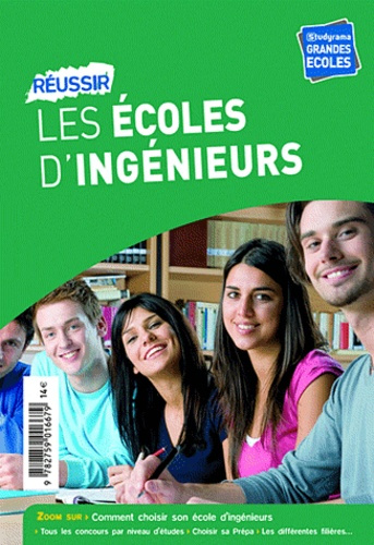 Réussir les écoles d'ingénieurs. Edition 2012