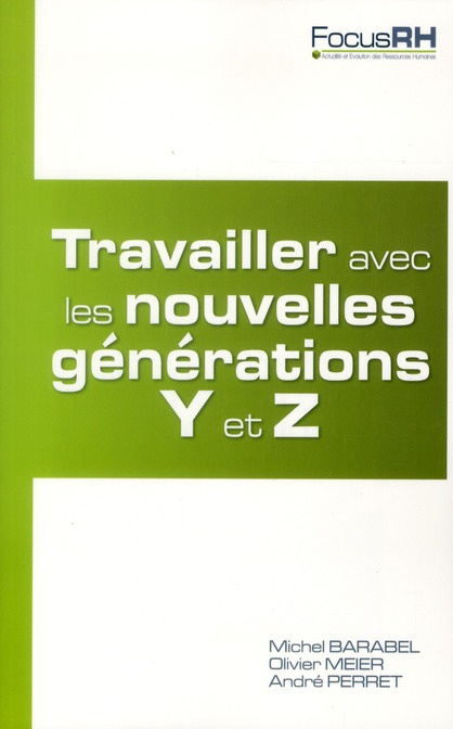 Travailler avec les nouvelles générations Y et Z
