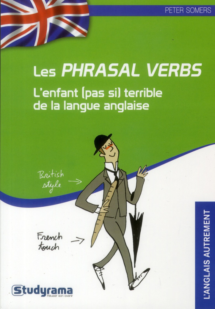 Les phrasal verbs, l'enfant (pas si) terrible de la langue anglaise