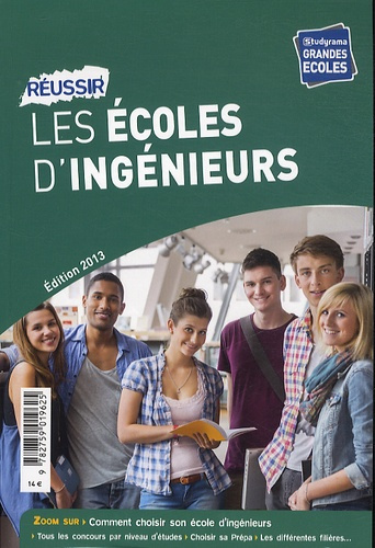 Réussir les écoles d'ingénieurs. Edition 2013