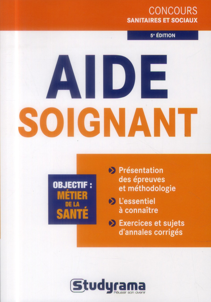 Aide-soignant. 5e édition revue et augmentée