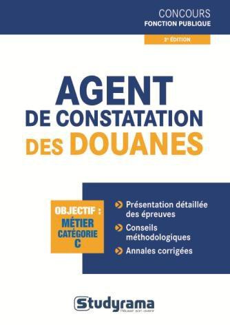 Agent de constatation des douanes. 2e édition revue et augmentée
