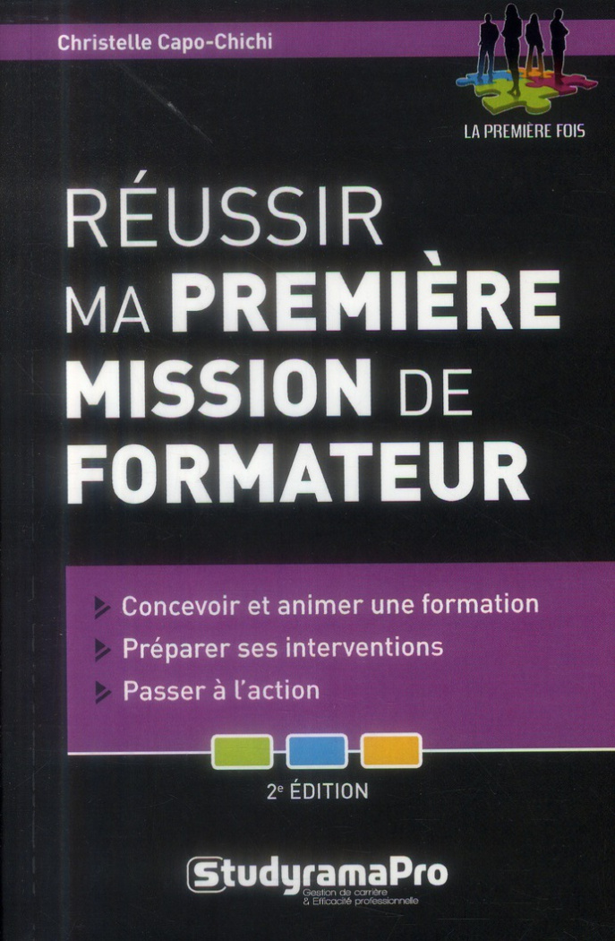 Réussir ma première mission de formateur. 2e édition