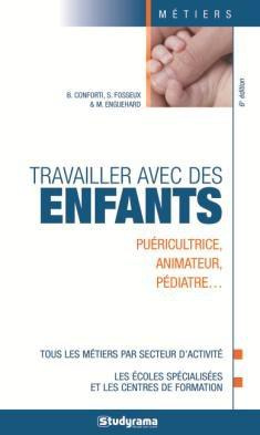 Travailler avec des enfants. 6e édition