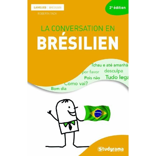 La conversation en brésilien. 2e édition revue et corrigée