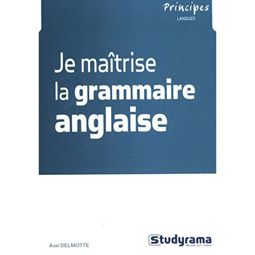 Je maîtrise la grammaire anglaise