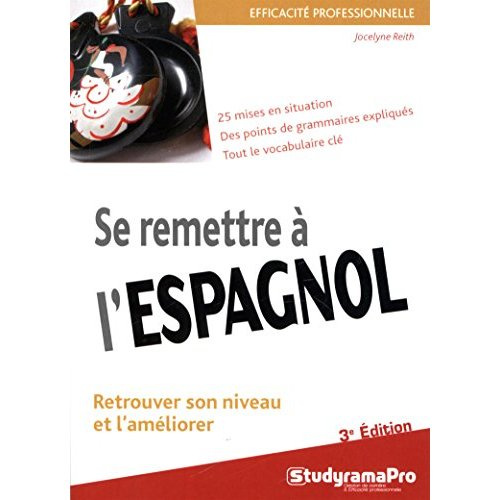 Se remettre à l'espagnol. 3e édition