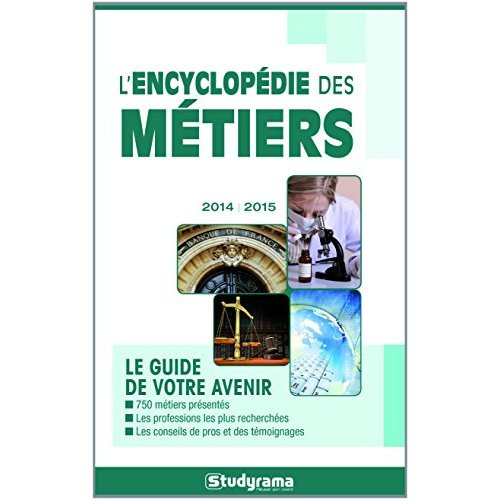 L'encyclopédie des métiers. Edition 2014-2015