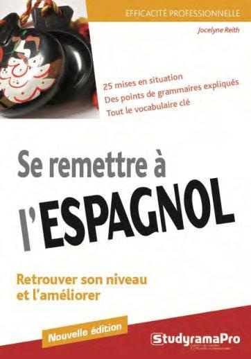 Se remettre à l'espagnol. 4e édition