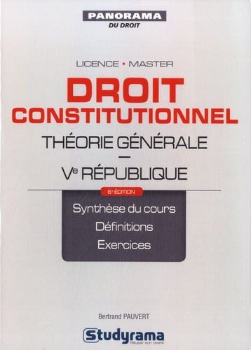 Droit constitutionnel. Théorie générale, Ve République, 6e édition revue et augmentée