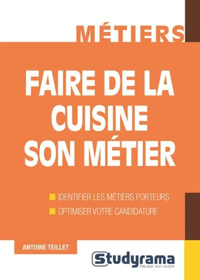Faire de la cuisine son métier
